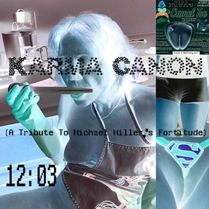 Karma Canon 12:03 - A Tribute to Michael Miller's Fortitude